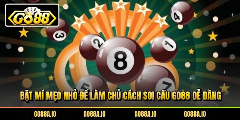 Bật mí mẹo nhỏ để làm chủ cách soi cầu Go88 dễ dàng