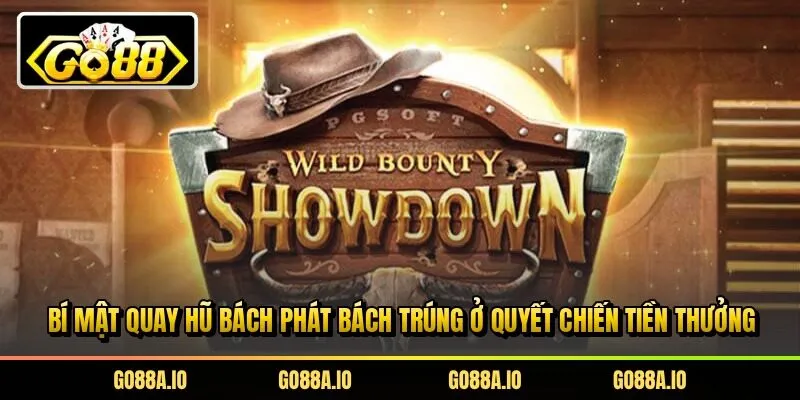 Bí mật quay hũ bách phát bách trúng ở quyết chiến tiền thưởng