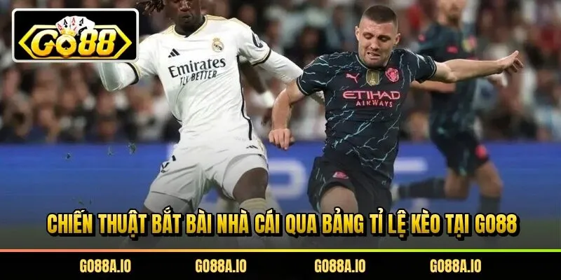 Chiến thuật bắt bài nhà cái qua bảng tỉ lệ kèo tại Go88