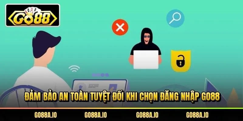 Đảm bảo an toàn tuyệt đối khi chọn đăng nhập Go88