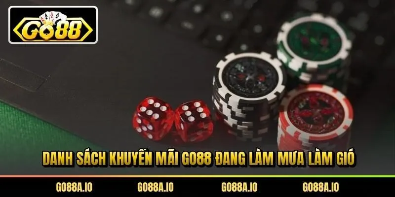 Danh sách khuyến mãi Go88 đang làm mưa làm gió