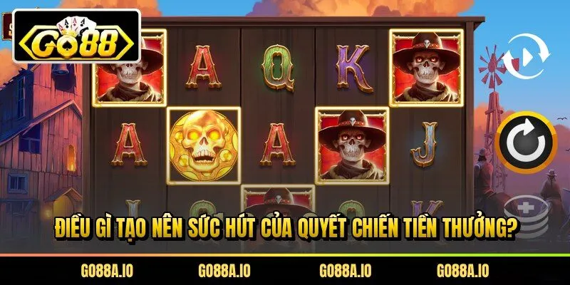 Điều gì tạo nên sức hút của quyết chiến tiền thưởng?