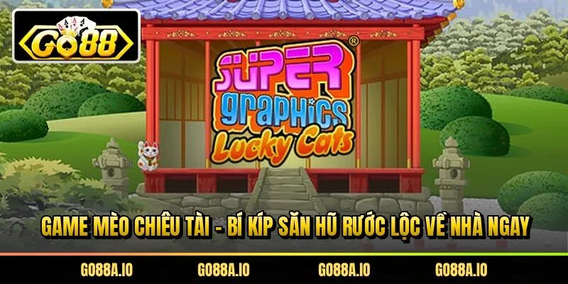 Game Mèo Chiêu Tài