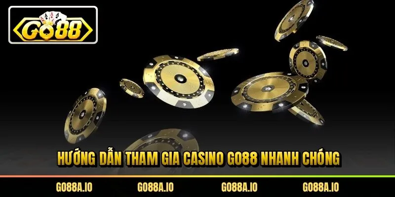 Hướng dẫn tham gia casino Go88 nhanh chóng