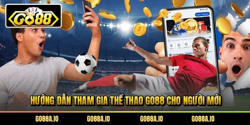 Hướng dẫn tham gia thể thao Go88 cho người mới