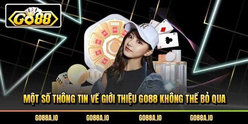 Một số thông tin về giới thiệu Go88 không thể bỏ qua